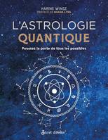 Astrologie quantique, Poussez la porte de tous les possibles