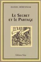 Le secret et le partage, Daniel Béresniak