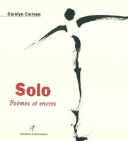 Solo poèmes et encres, poèmes et encres