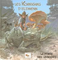 Les korrigans d'Elidwenn, 1, La porte des légendes