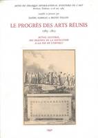 Le Progrès des arts réunis 1763-1815, 1763-1815