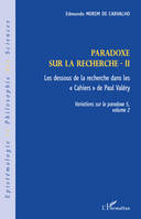 Variations sur le paradoxe, 2, Les dessous de la recherche dans les 