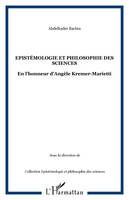 Epistémologie et philosophie des Sciences, En l'honneur d'Angèle Kremer-Marietti