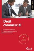 Droit commercial / tout le cours + des mises en pratique