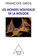 Les Mondes nouveaux de la biologie