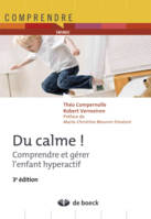 Du calme !, Comprendre et gérer l'enfant hyperactif