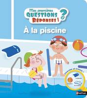 A la piscine 3 ans+ - Mes premières Questions ? Réponses !