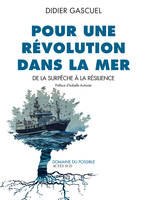 Pour une révolution dans la mer, De la surpêche à la résilience