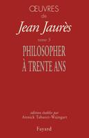 Œuvres de Jean Jaurès., 3, Oeuvres tome 3, Philosopher à trente ans