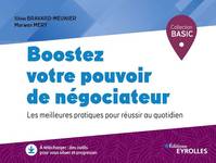 Boostez votre pouvoir de négociateur, Les meilleures pratiques pour réussir au quotidien