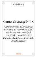 Carnet de voyage n° ix, Commonwealth d’Australie du 19 octobre au 7 novembre 2015 : une île-continent entre bush et outback… des millénaires d’histoire aborigène et deux siècles de colonialisme