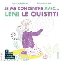 Je me concentre avec... Léni le ouistiti