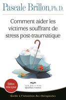 Comment aider les victimes souffrant de stress post-traumatique, Guide à l'intention des thérapeutes