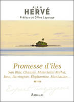 Promesse d'îles, San Blas, Chausey, Mont-Saint-Michel, Iona, Barrington, Eléphantine, Manhattan…
