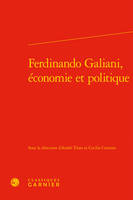 Fernandino Galiani , économie et politique