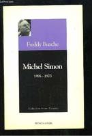 Michel Simon, 1895 - 1975, 1895-1975