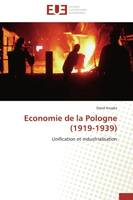 Economie de la Pologne (1919-1939), Unification et industrialisation