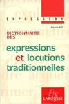 Dictionnaire des expressions et locutions traditionnelles