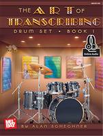 ALAN SCHECHNER: THE ART OF TRANSCRIBING - DRUM SET, BOOK 1 (BOOK/CD) +CD