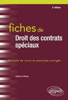 Fiches de Droit des contrats spéciaux - 2e édition