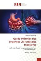 Guide Infirmier des Urgences Chirurgicales Digestives, L'infirmier face à l'urgence digestive non traumatologique. Fiches pratiques