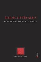 Études littéraires, 51.2 : La foule romanesque au XIXe siècle