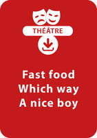 Fast food, Which way, A nice boy, Un lot de 3 saynètes à télécharger