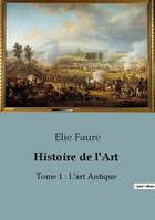 Histoire de l'Art, Tome 1 : L'art Antique