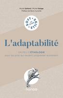 L'adaptabilité, Un peu d'éthologie pour les pros qui veulent progresser autrement