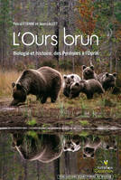 L'ours brun, Biologie et histoire, des pyrénées à l'oural