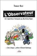 L'Observateur Toubabou, Un reporteur français au burkina faso