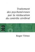 Traitement des psychonévroses par la rééducation du contrôle cérébral, le Vittoz aujourd'hui