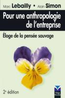 Pour une anthropologie de l'entreprise, Eloge de la pensée sauvage