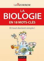 LA BIOLOGIE EN 18 MOTS-CLES