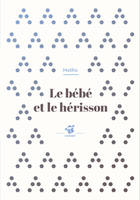 Le bébé et le hérisson