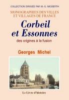 Corbeil et Essonnes - des origines à la fusion, des origines à la fusion
