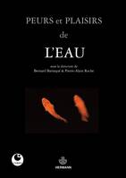 Peurs et plaisirs de l'eau, Actes du colloque de Cerisy-la-Salle, juin 2009