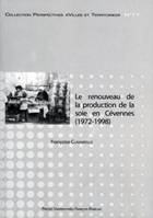 Le renouveau de la production de la soie en Cévennes (1972-1998)