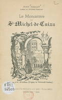 Le monastère de Saint-Michel-de-Cuixa, Notes d'histoire, descriptions diverses