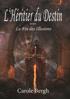 L'héritier du destin, 3, La fin des illusions, Fantasy