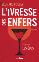 L'ivresse des enfers, 1, Les élus, Chapitre 1 : Les Élus