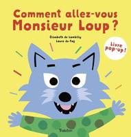 Comment allez-vous, Monsieur Loup ?, Livre pop-up !