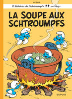 Les Schtroumpfs ., 10, La Soupe aux Schtroumpfs