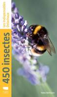 Les Indispensables 450 insectes