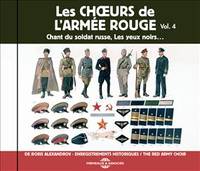 LES CHOEURS DE L ARMEE ROUGE DE BORIS ALEXANDROV - ENREGISTREMENTS HISTORIQUES - VOLUME 4
