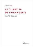 Le quartier de l'Orangerie