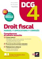 4, DCG 4 - Droit fiscal - Manuel et applications - Millésime 2021-2022, Manuel + applications + corrigés