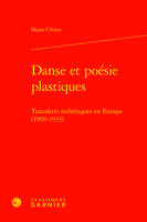 Danse et poésie plastiques, Transferts esthétiques en europe (1909-1933)