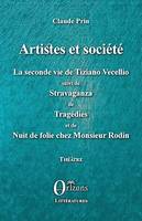 Artistes et société, La seconde vie de Tiziano Vecellio suivi de Stravaganza de Tragédies - et de Nuit de folie chez Monsieur Rodin