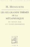 Les six grands thèmes de la métaphysique occidentale, Du Moyen Âge aux temps modernes